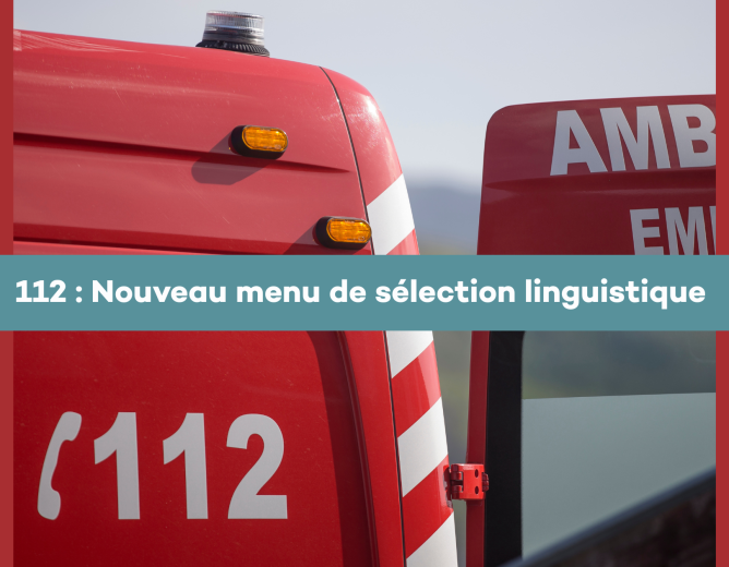 112 : un nouveau dispositif pour améliorer votre sécurité