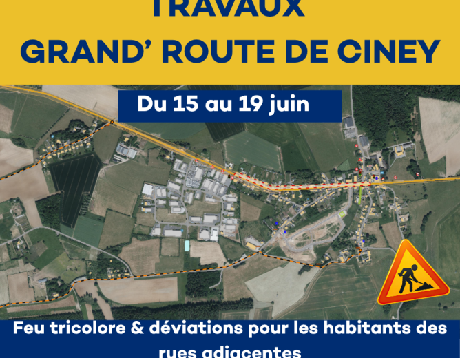 Travaux – Grand&rsquo;route Ciney – 15 au 19 juin